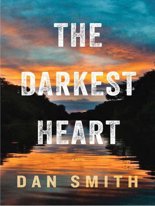 Title details for The Darkest Heart by Dan Smith - Available